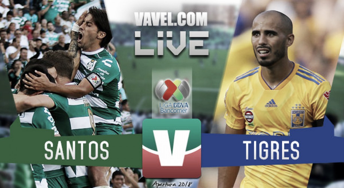 Santos vs Tigres en vivo online en Liga MX 2018 (0-0). Noticias en tiempo real