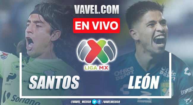 Goles y resumen del  Santos 2-1 León en Liga Mx