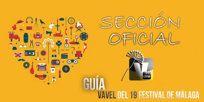 Guía VAVEL del 19 Festival de Málaga: Sección Oficial de Largometrajes