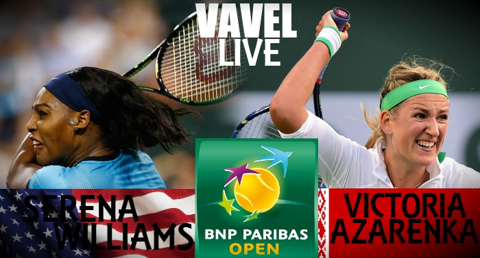 Score Serena Williams - Victoria Azarenka Of The 2016 BNP Paribas Open Final (0-2)