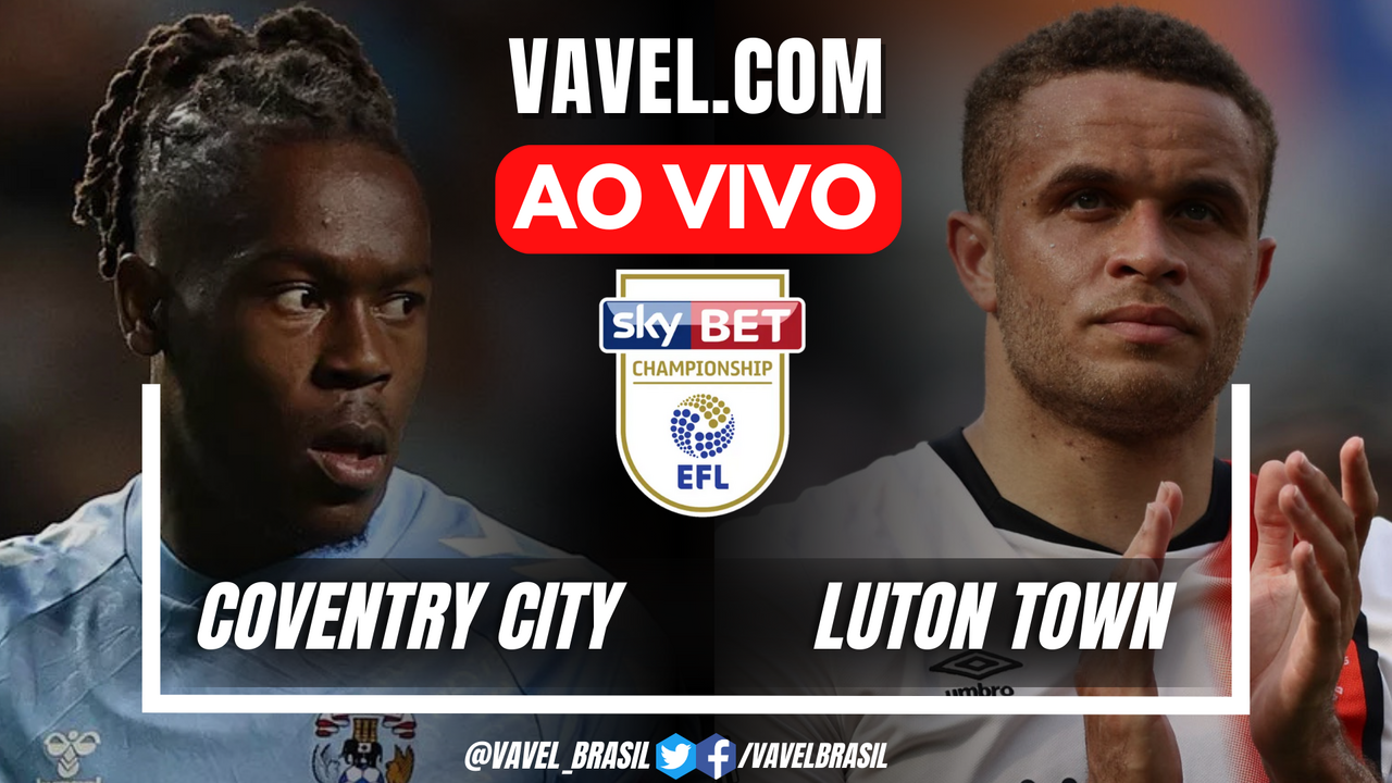 Gols E Melhores Momentos De Coventry City X Luton Town Pela EFL