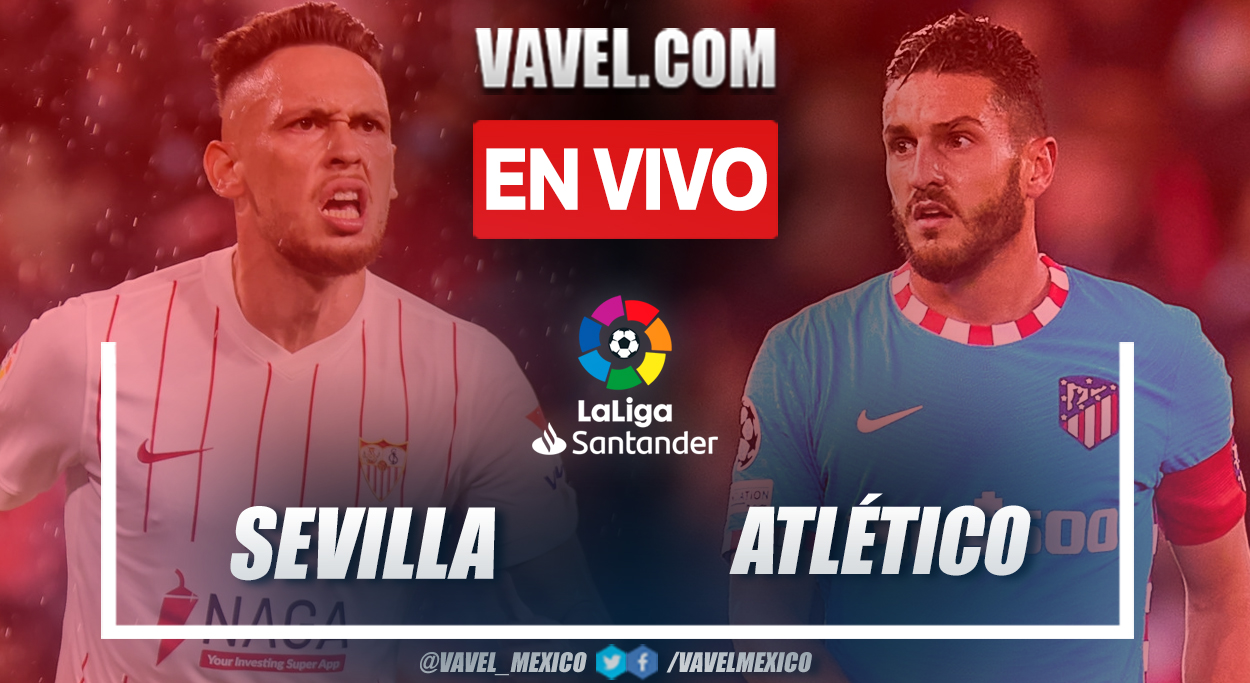 Resumen y goles: Sevilla 2-1 Atlético Madrid en LaLiga 2021-22