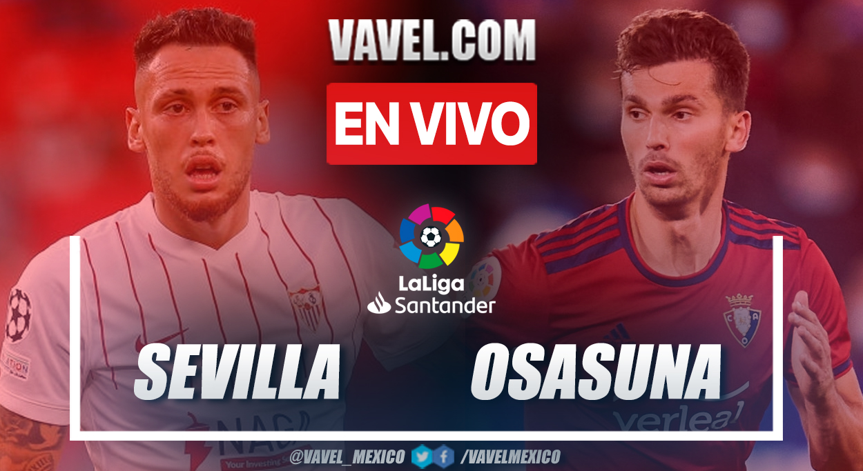 Resumen y goles: Sevilla 2-0 Osasuna en LaLiga 2021-22 Resumen y goles: Sevilla 2-0 Osasuna en LaLiga 2021-22