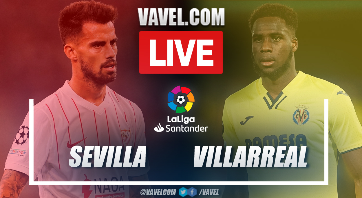 Sevilla vs Villarreal LIVE: Result Updates (0-0) | 12/04/2021