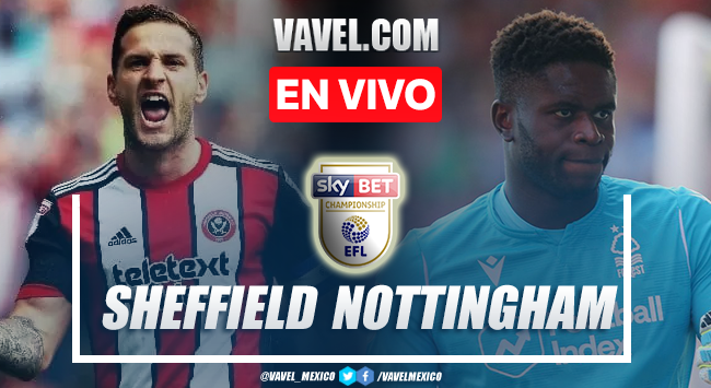 Sheffield United vs Nottingham Forest EN VIVO hoy en EFL Championship (0-0)