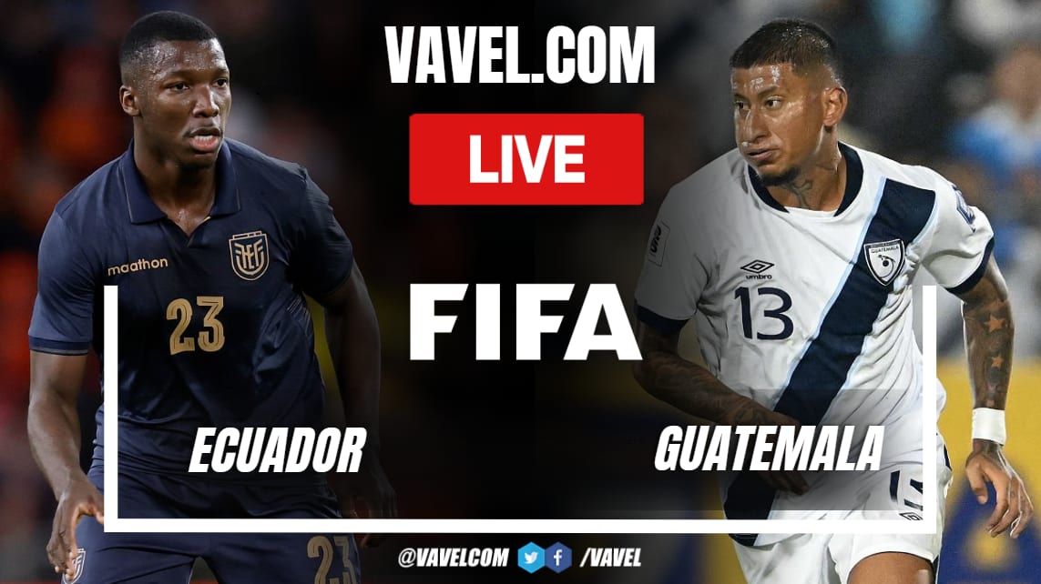 Ecuador vs Guatemala LIVE Score Updates in Friendly Match