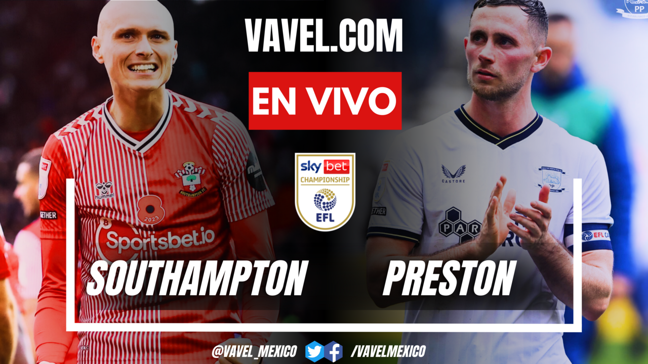 Southampton vs Preston North End EN VIVO ¿cómo y dónde ver transmisión de TV en EFL Championship? | 16 Abril 2024