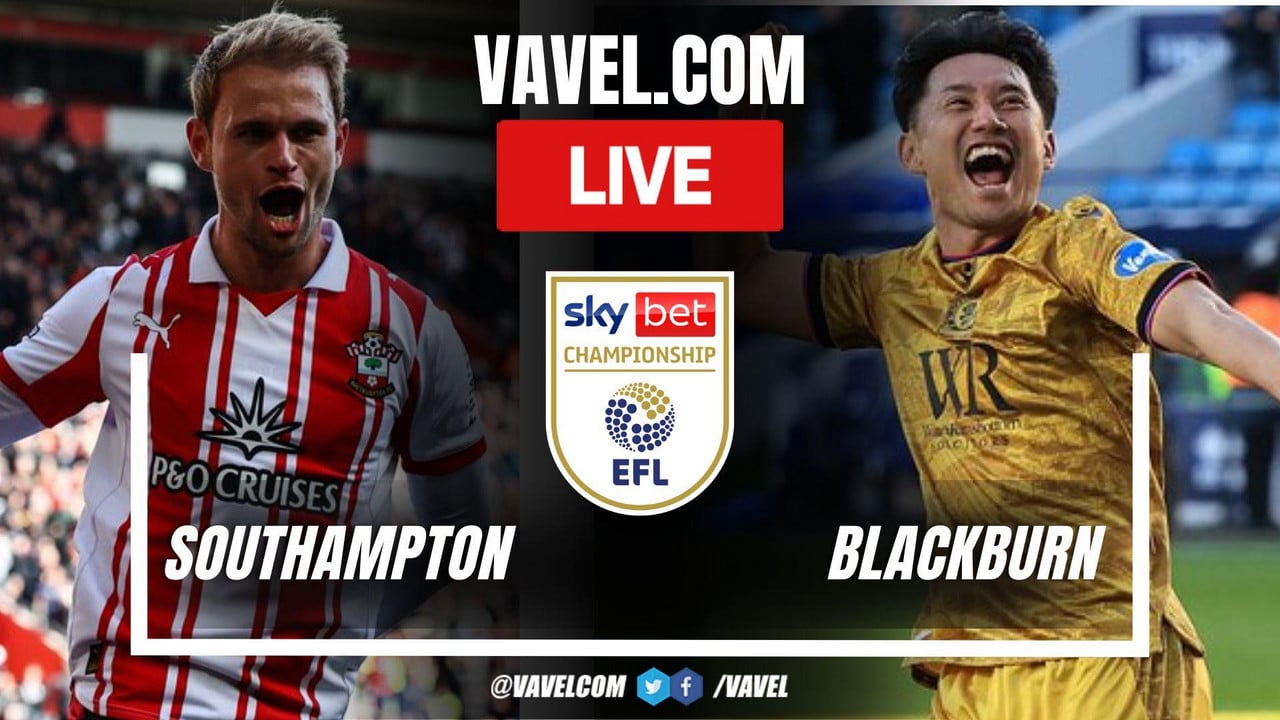 Southampton vs Blackburn LIVE Score Updates: Manning extends the home side’s lead (3-0)