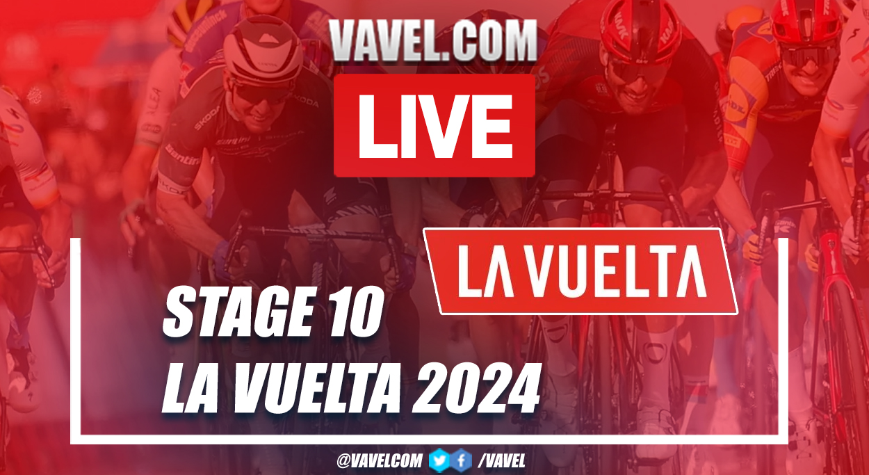 La Vuelta LIVE Updates, How to Watch Stage 10 between Ponteareas and