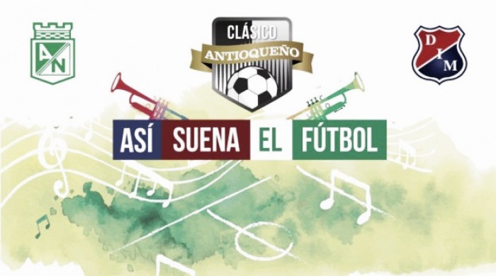 Fútbol y música, componentes del 'clásico antioqueño 296' Fútbol y música, componentes del 'clásico antioqueño 296'