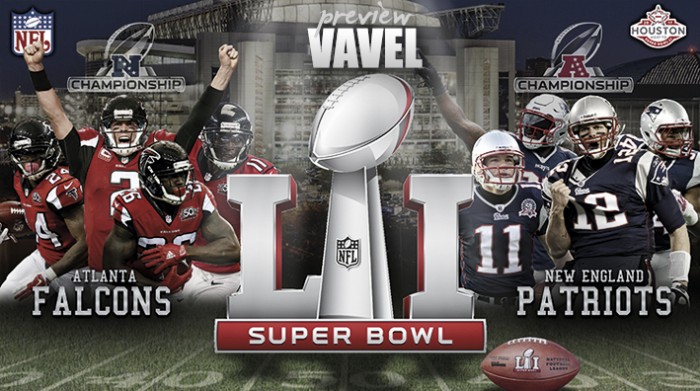 Super Bowl LI Preview: Atlanta Falcons looks for first championship, New England Patriots look for fifth