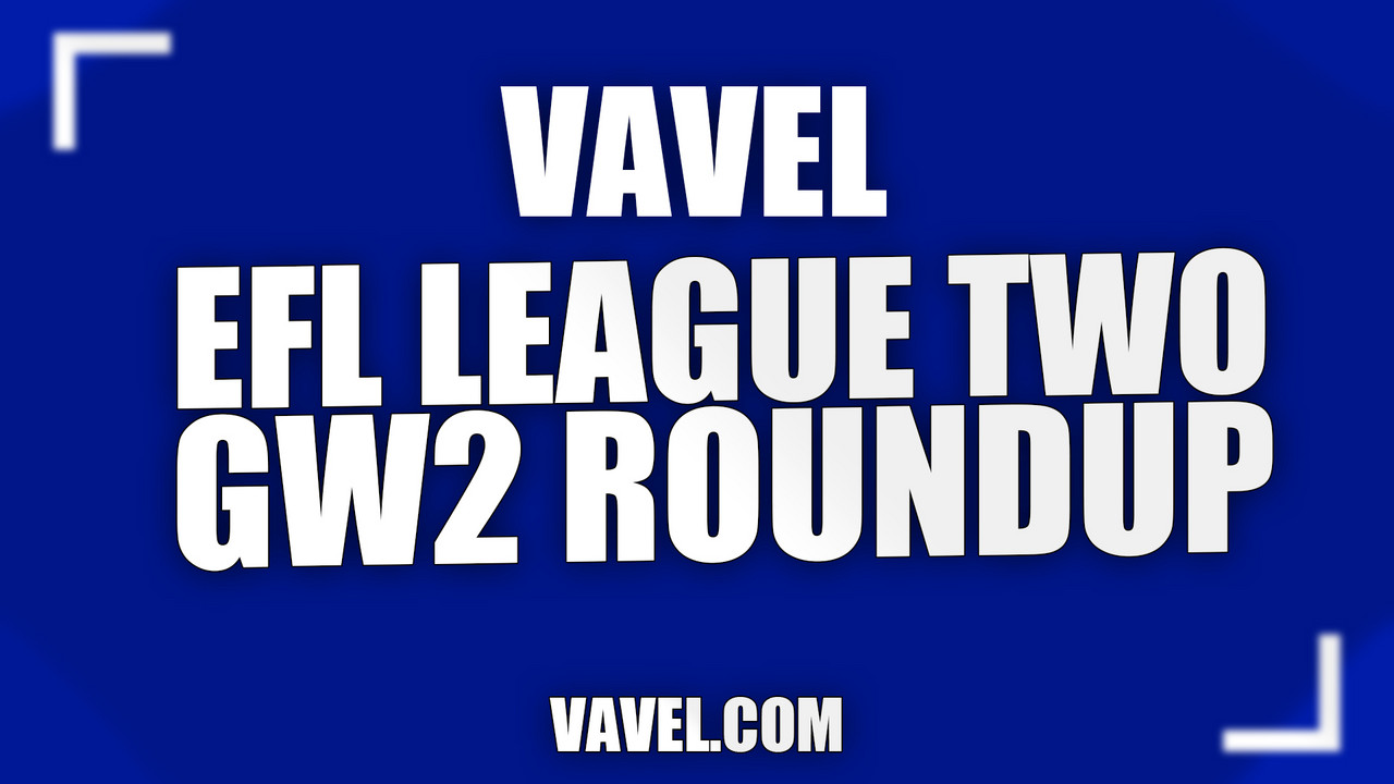 VAVEL's EFL League Two Game Week Two Roundup