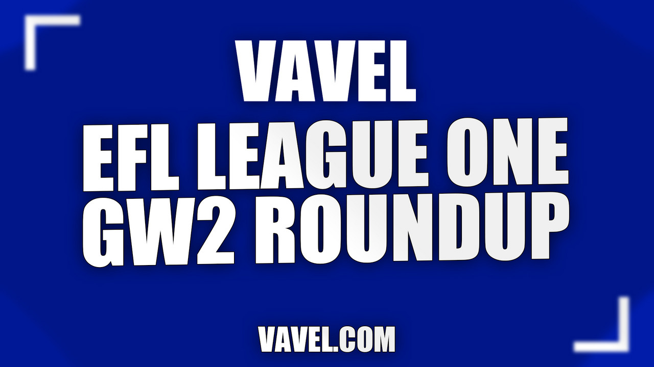 VAVEL's EFL League One Week Two roundup