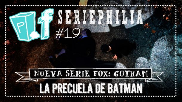 POPfiction: la precuela de Batman, 'Gotham'
