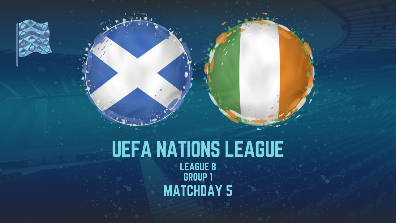 Scotland vs. Ireland: UEFA Nations League Preview, Matchday 5, 2022