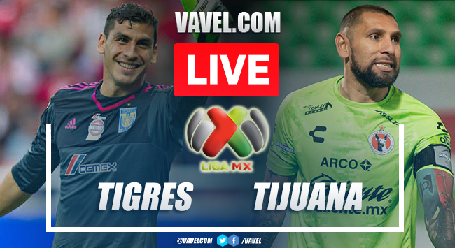 Goals and Highlights Tigres 2-0 Tijuana: in Liga MX