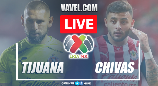 Goals and highlights: Tijuana 1-2 Chivas in Liga MX 2022 | 09/08/2022
