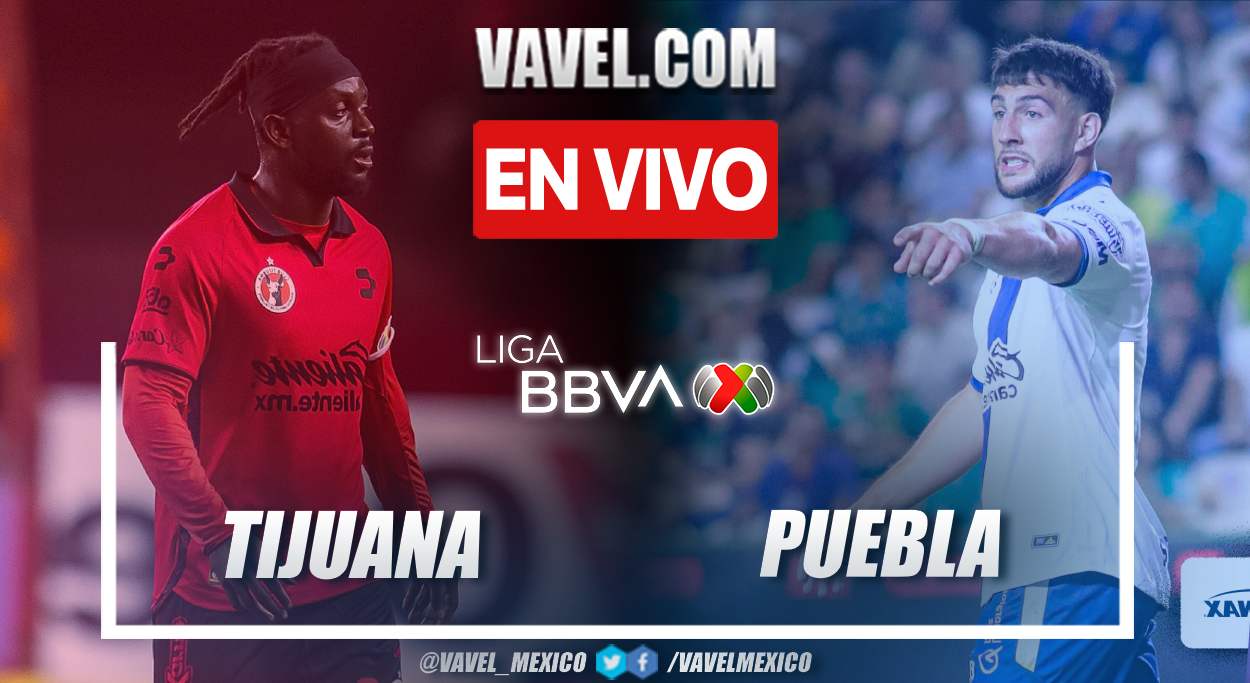 Goles y resumen del Xolos Tijuana 3-1 Puebla en Liga MX