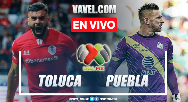 Goles y resumen del Toluca 2-1 Puebla en Liga MX