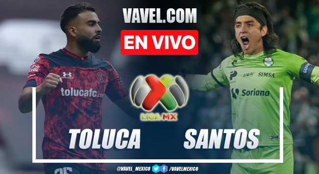 Goles y resumen del Toluca 3-1 Santos en Liga MX 2022