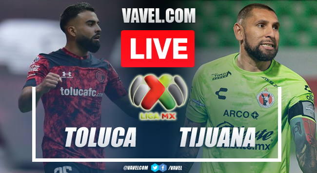 Goals and Highlights: Toluca 1-2 Tijuana in Liga MX 2022