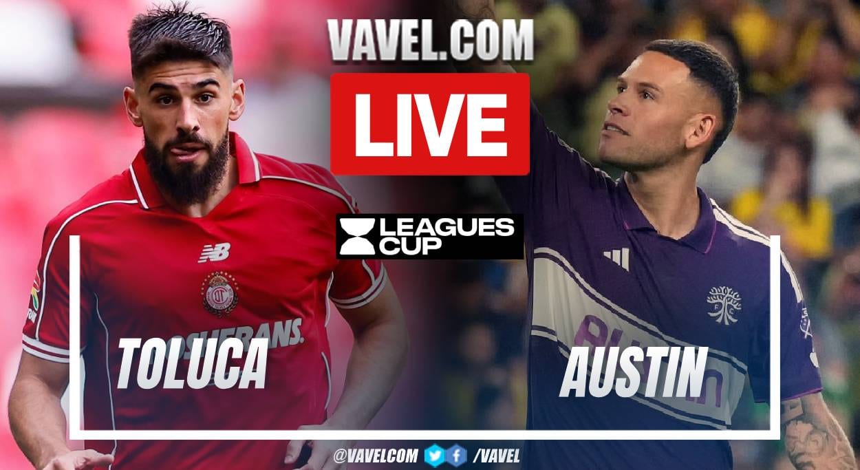Toluca vs Austin FC LIVE Score Updates in Leagues Cup Match