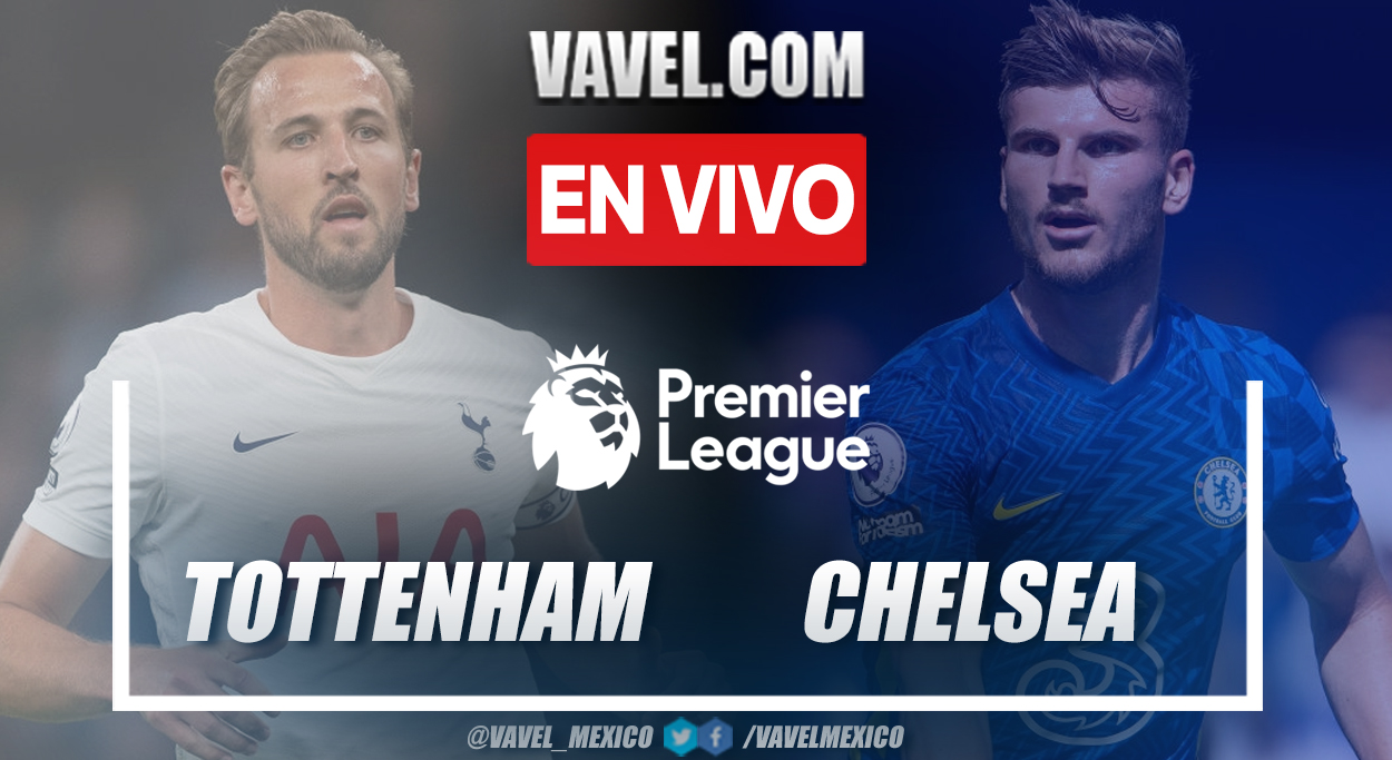 Resumen y goles: Tottenham 0-3 Chelsea en Premier League 2021-22 Resumen y goles: Tottenham 0-3 Chelsea en Premier League 2021-22