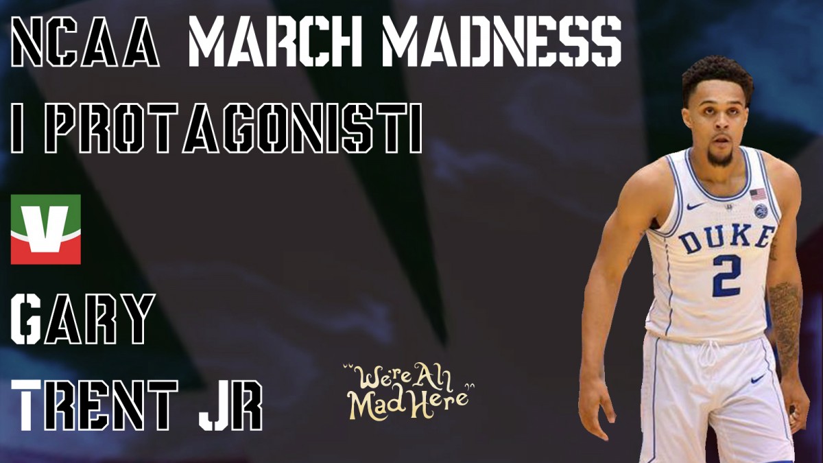 March Madness 2018, i protagonisti: Gary Trent Jr