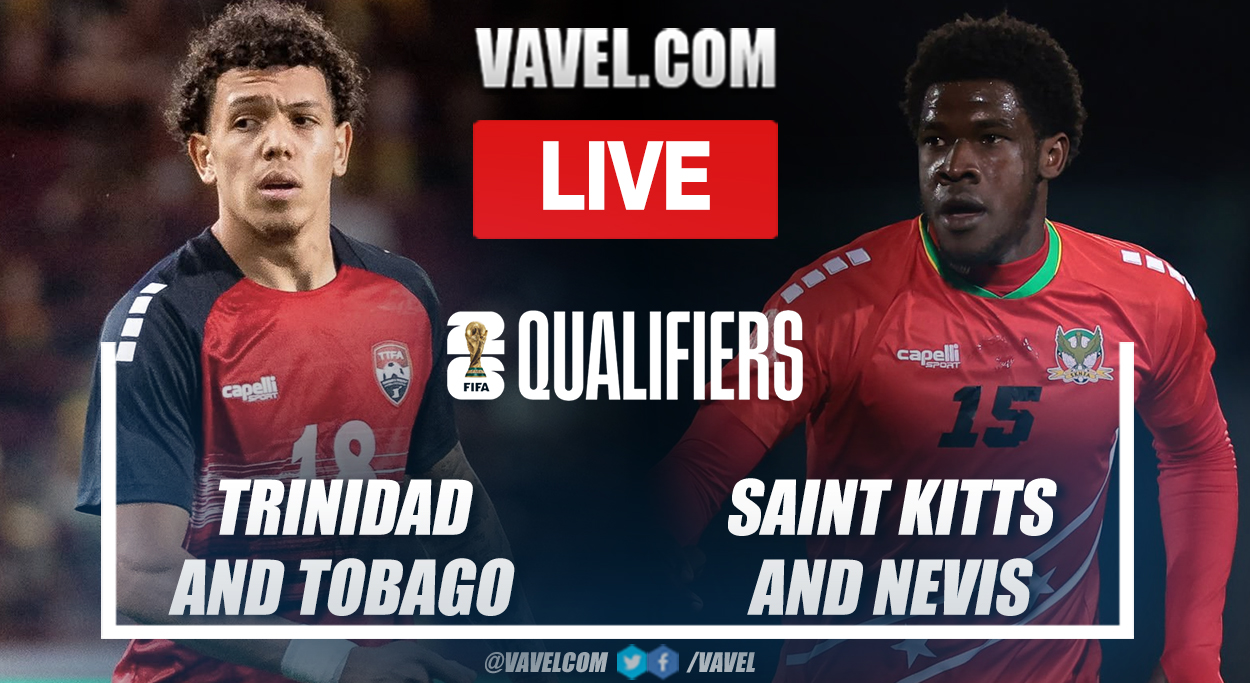 Highlights and goals: Trinidad and Tobago 6-2 Saint Kitts and Nevis in Qualifiers World Cup 2026