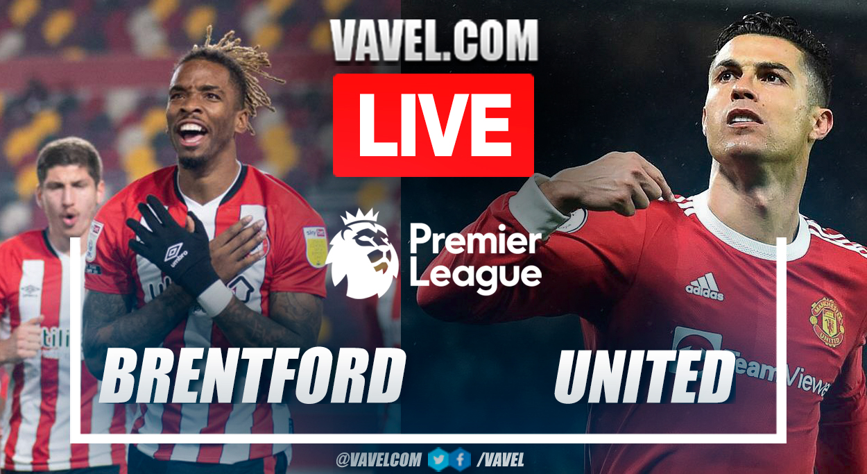 Brentford vs Manchester United: Live Stream, Score Updates and How to Watch Premier League Match