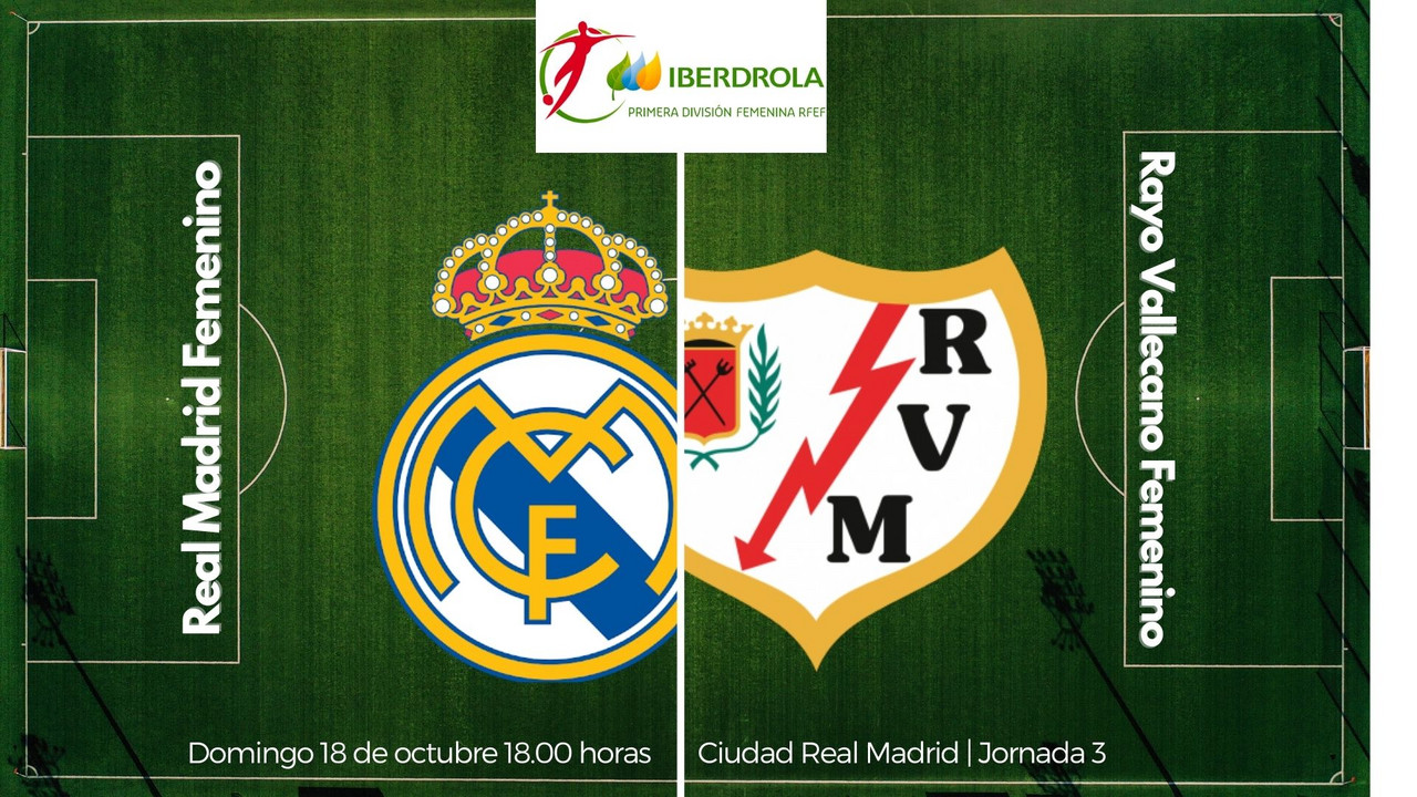 Real Madrid Femenino - Rayo Vallecano Femenino: primer partido madrileño de la temporada Real Madrid Femenino - Rayo Vallecano Femenino: primer partido madrileño de la temporada