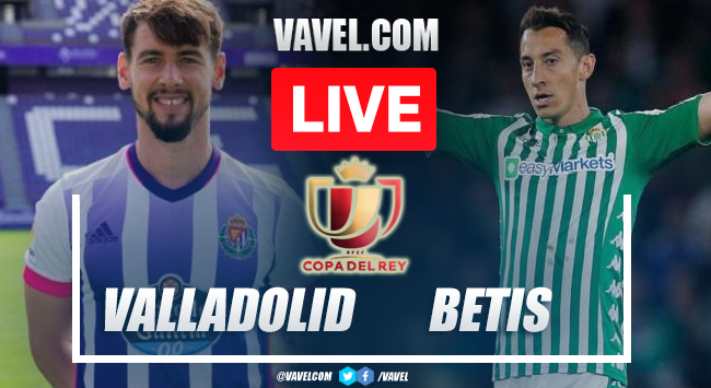 Goals and Highlights: Valladolid 0-3 Real Betis in Copa del Rey 2022 - 06/08/2022 - VAVEL USA