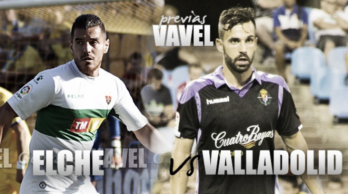Previa Elche CF – Real Valladolid: llegó la hora de la verdad