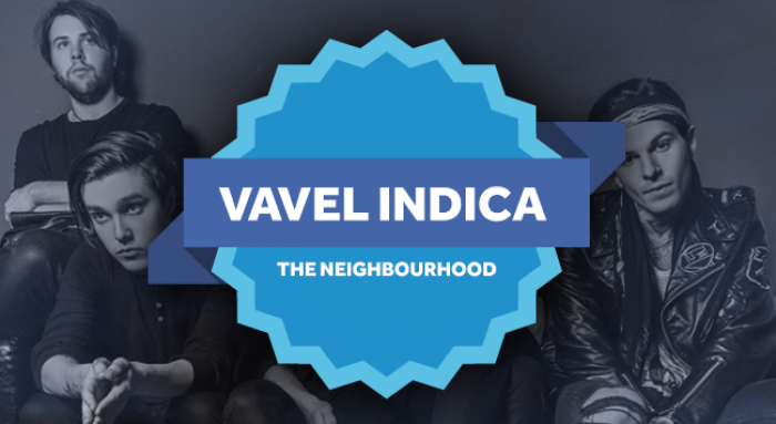 VAVEL indica: The Neighbourhood