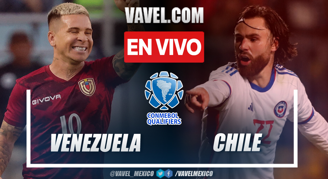 Goles y resumen del Venezuela 3-0 Chile Eliminatorias Mundial 2026