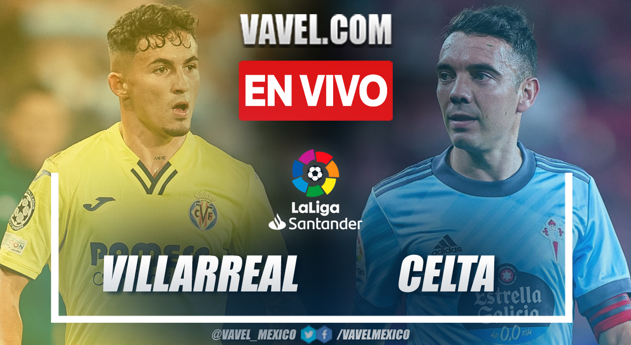 Resumen y gol: Villarreal 1-0 Celta en LaLiga 2021-22