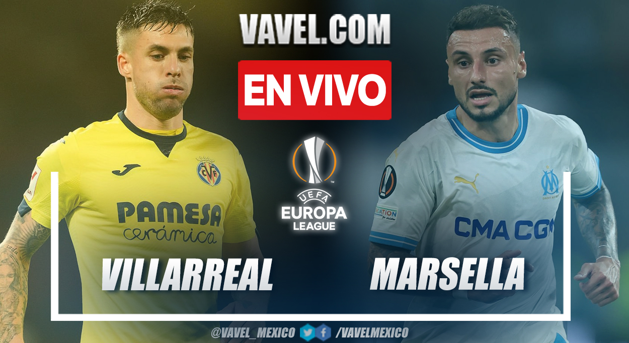Goles y Resumen del Villarreal 3-1 Olympique de Marsella en la UEFA Europa League 2024