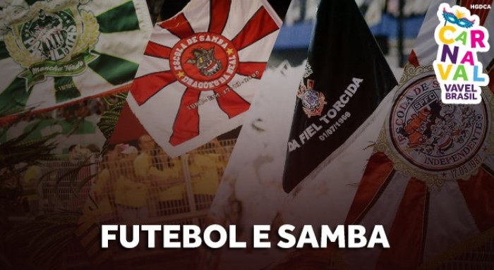Samba e futebol? Grupo Especial paulista terá quatro escolas vinculadas à torcidas organizadas