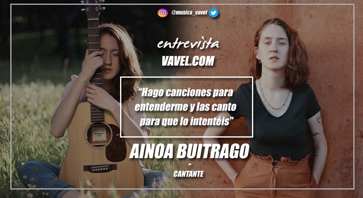 Ainoa Buitrago: "Hago canciones para entenderme y las canto para que lo intentéis"