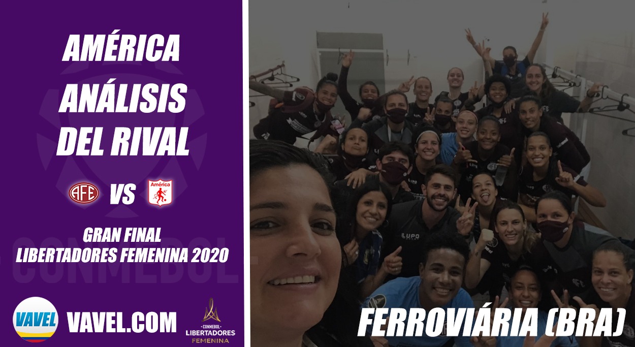 América de Cali, análisis del rival: Ferroviária (Final Copa Libertadores Femenina 2020) 