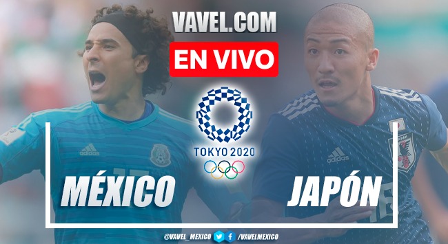 Goles Y Resumen Del Mexico 1 2 Japon En Tokyo 2020 25 07 2021 Vavel Mexico