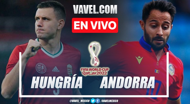 Goles y resumen del Hungría 2-1 Andorra en Eliminatorias de Qatar 2022 Goles y resumen del Hungría 2-1 Andorra en Eliminatorias de Qatar 2022