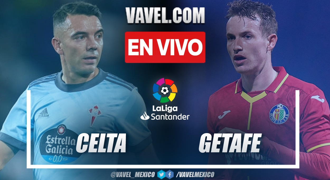 Resumen y goles: Celta 0-2 Getafe en LaLiga 2021-22
