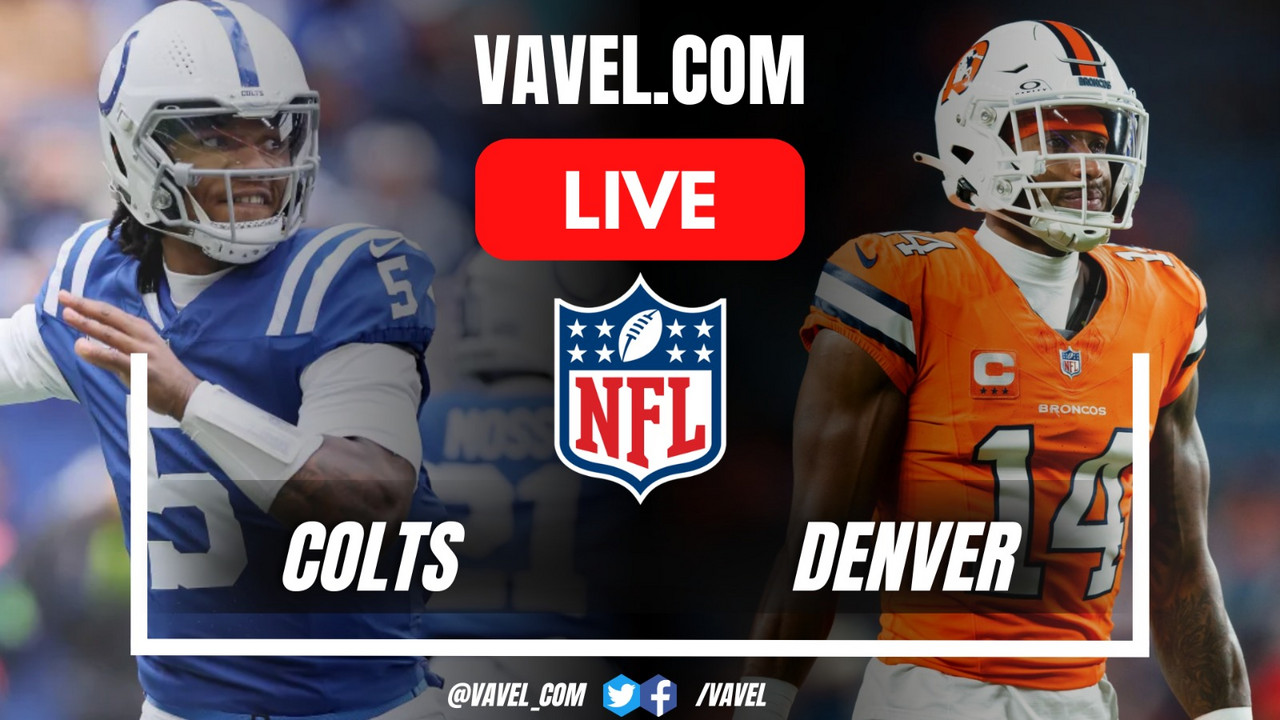 Indianapolis Colts vs Denver Broncos LIVE Score Updates, Stream Info