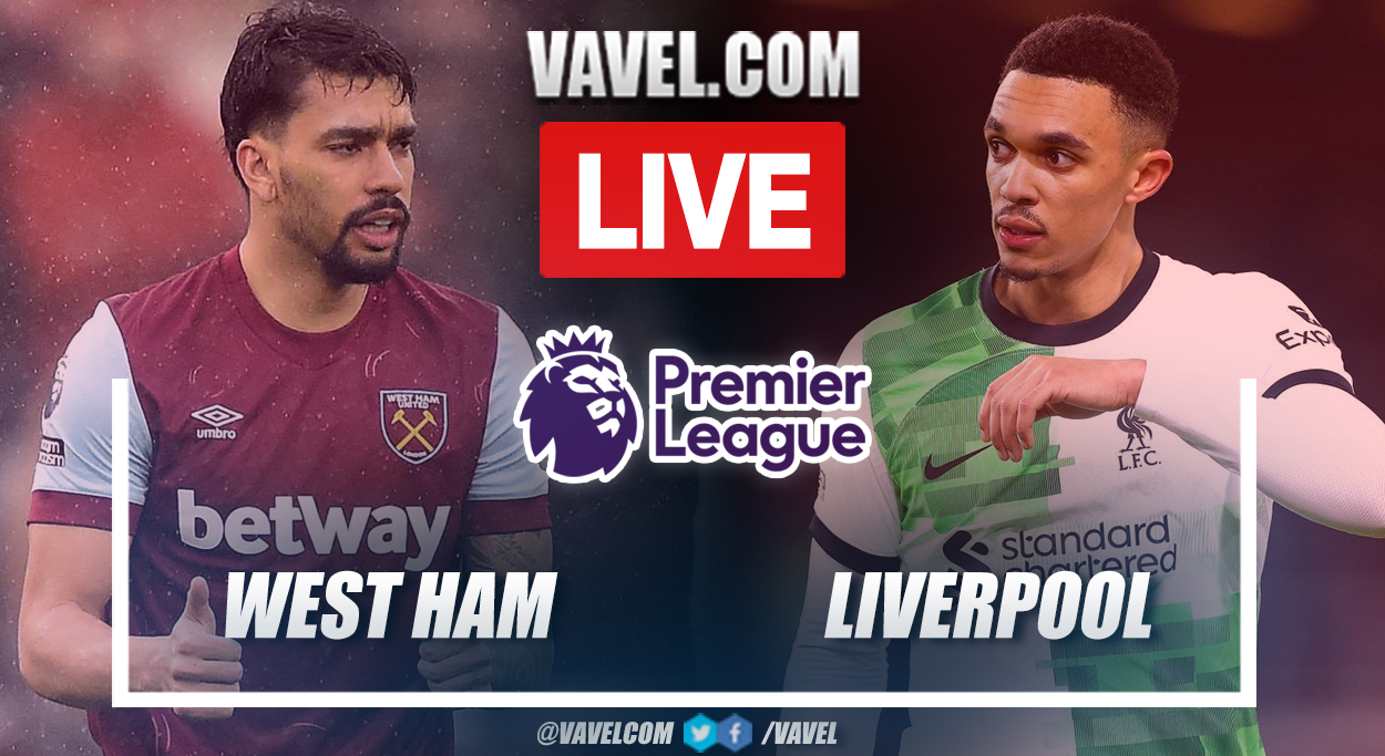 Goals and Highlights: West Ham vs Liverpool in Premier League