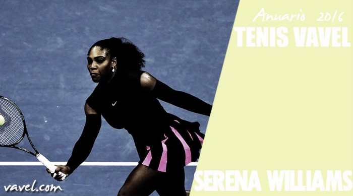 Anuario VAVEL 2016. Serena Williams: la reina cede el trono entre lesiones