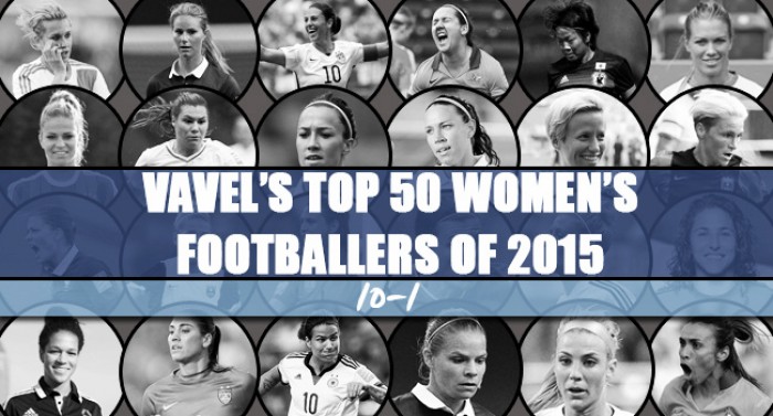 VAVEL UK's Top 50 Women's Footballers of 2015 - 10-1