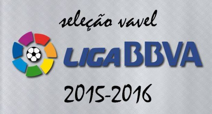 Seleção VAVEL da La Liga 2015/16