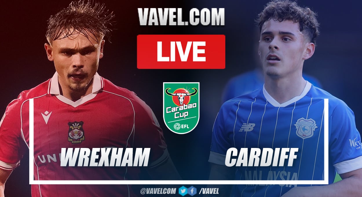Wrexham vs Cardiff LIVE Score Updates in EFL Carabao Cup Match