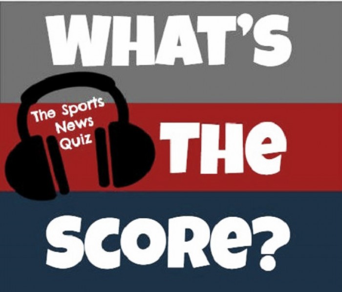 What's the Score? The Sports News Quiz #27